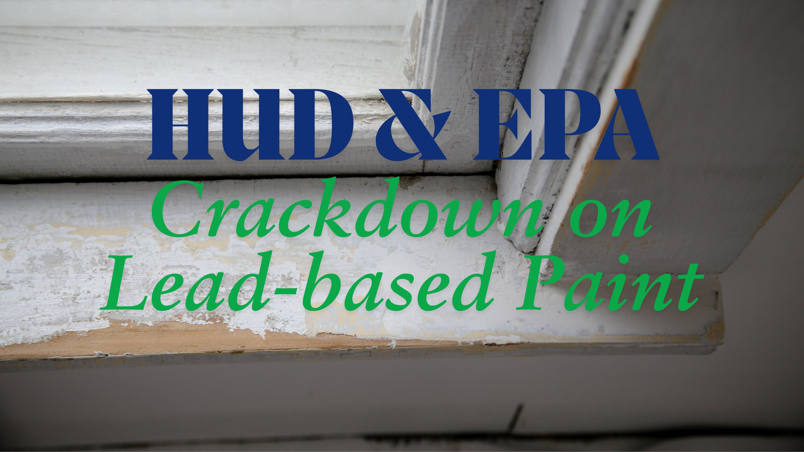 HUD & EPA Crack Down on Lead-Paint Hazards in Atlanta